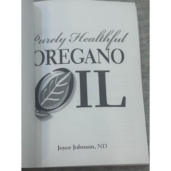 Purely Healthful Oregano Oil By Joyce Johnson Paperback January 1, 2010 - Picture 7 of 7